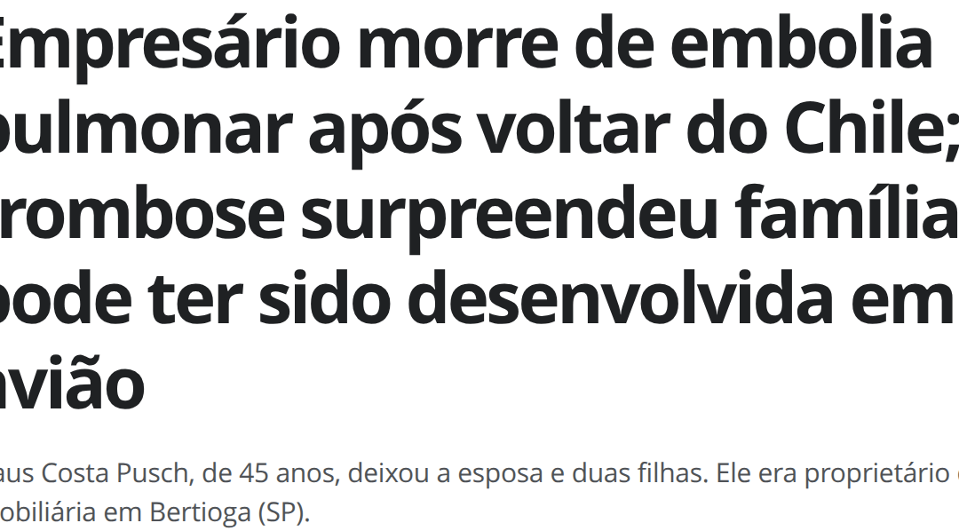 Empresário morre de embolia pulmonar após voo